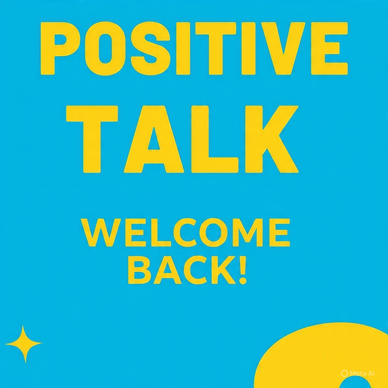 Positive Talk Is Back!